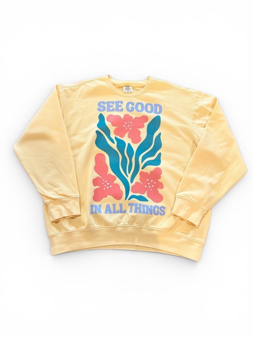 See Good Custom Limited Edition Printed Sweatshirt